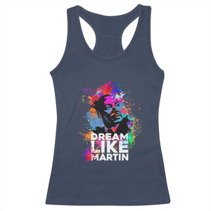Dream Like Martin Racerback Tank Top MLK American Civil Rights Leader Inspiration TS02 Navy Print Your Wear