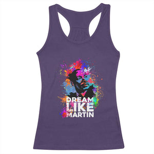 Dream Like Martin Racerback Tank Top MLK American Civil Rights Leader Inspiration TS02 Purple Print Your Wear