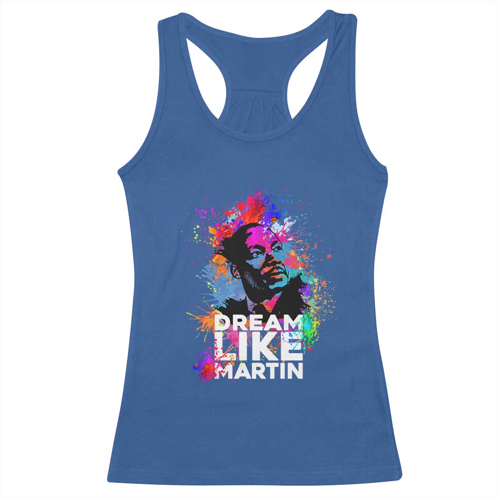 Dream Like Martin Racerback Tank Top MLK American Civil Rights Leader Inspiration TS02 Royal Blue Print Your Wear