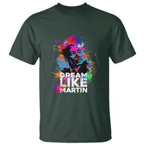 MLK T Shirt Dream Like Martin Black History Month Civil Rights Leader TS02 Dark Forest Green Printyourwear
