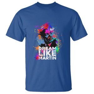 MLK T Shirt Dream Like Martin Black History Month Civil Rights Leader TS02 Royal Blue Printyourwear