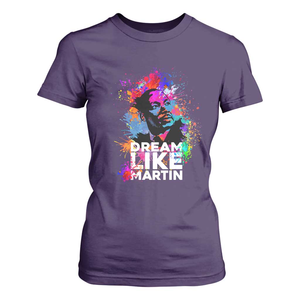 Dream Like Martin T Shirt For Women MLK American Civil Rights Leader Inspiration TS02 Purple Print Your Wear