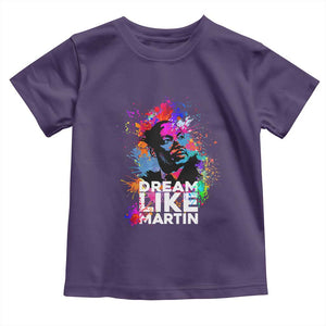 Dream Like Martin Toddler T Shirt MLK American Civil Rights Leader Inspiration TS02 Purple Print Your Wear