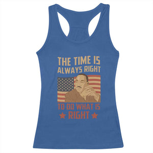 MLK Quotes Racerback Tank Top The Time Always Right To Do What Is Right Retro American Flag TS02 Royal Blue Print Your Wear