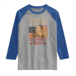 MLK Quotes Raglan Shirt The Time Always Right To Do What Is Right Retro American Flag TS02 Sport Gray Royal Print Your Wear