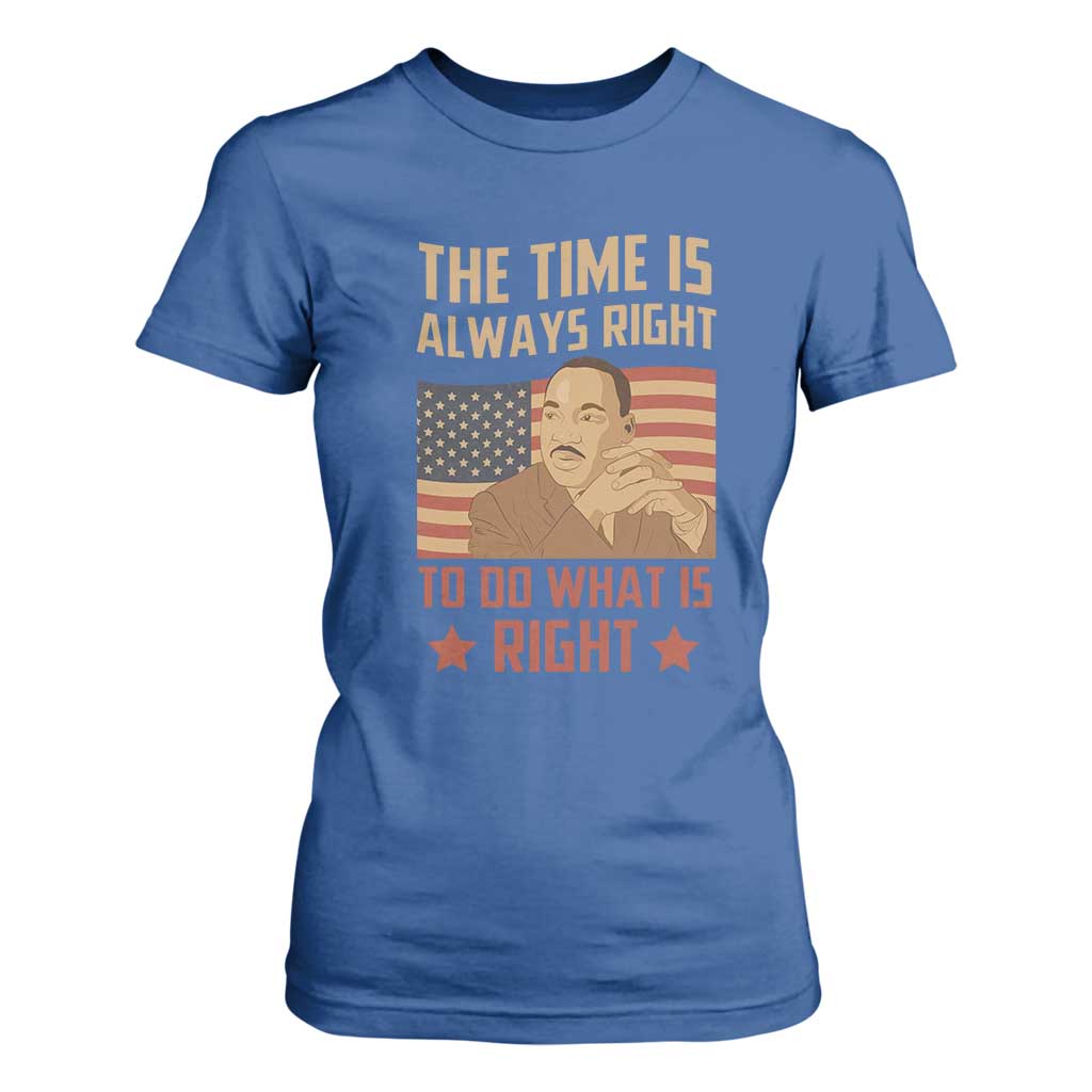 MLK Quotes T Shirt For Women The Time Always Right To Do What Is Right Retro American Flag TS02 Royal Blue Print Your Wear