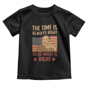 MLK Quotes Toddler T Shirt The Time Always Right To Do What Is Right Retro American Flag TS02 Black Print Your Wear
