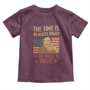 MLK Quotes Toddler T Shirt The Time Always Right To Do What Is Right Retro American Flag TS02 Maroon Print Your Wear