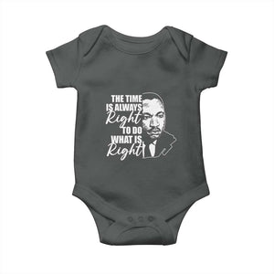 MLK Inspirational Quotes Baby Onesie The Time Always Right To Do What Is Right TS02 Dark Heather Print Your Wear