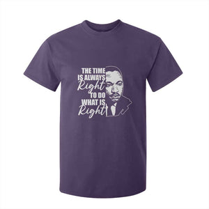 MLK Inspirational Quotes T Shirt For Kid The Time Always Right To Do What Is Right TS02 Purple Print Your Wear