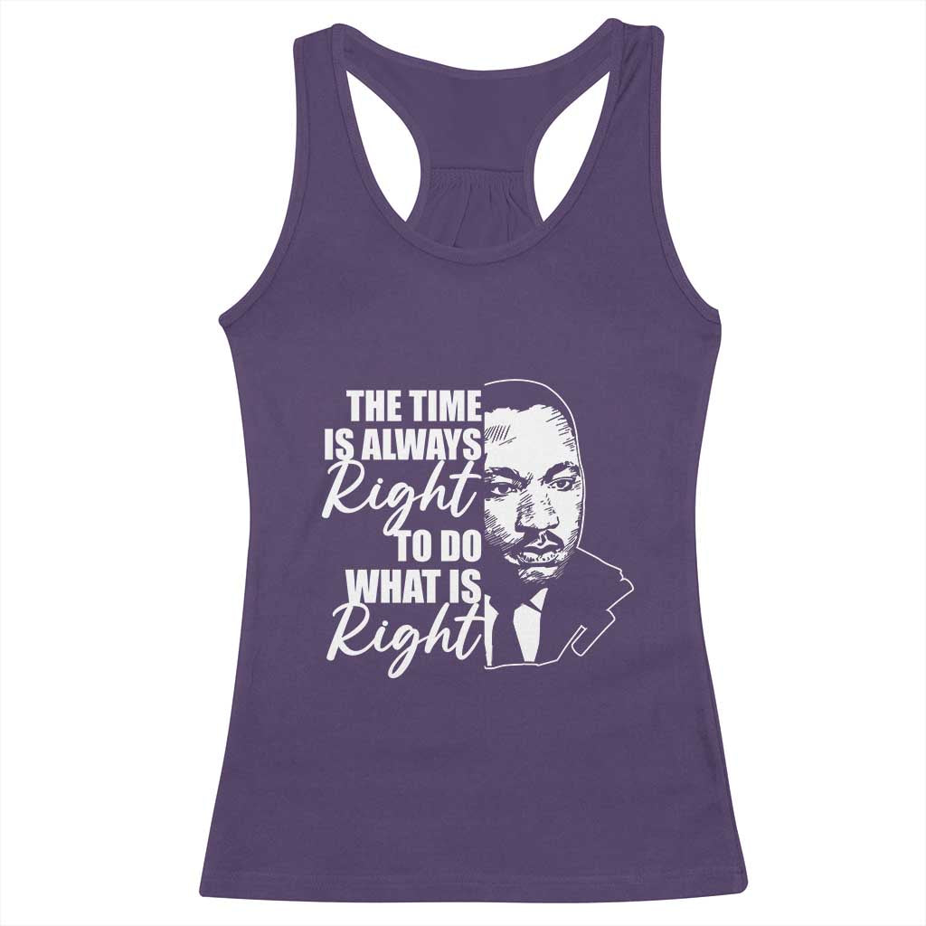 MLK Inspirational Quotes Racerback Tank Top The Time Always Right To Do What Is Right TS02 Purple Print Your Wear