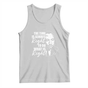 MLK Inspirational Quotes Tank Top The Time Always Right To Do What Is Right TS02 Ash Print Your Wear