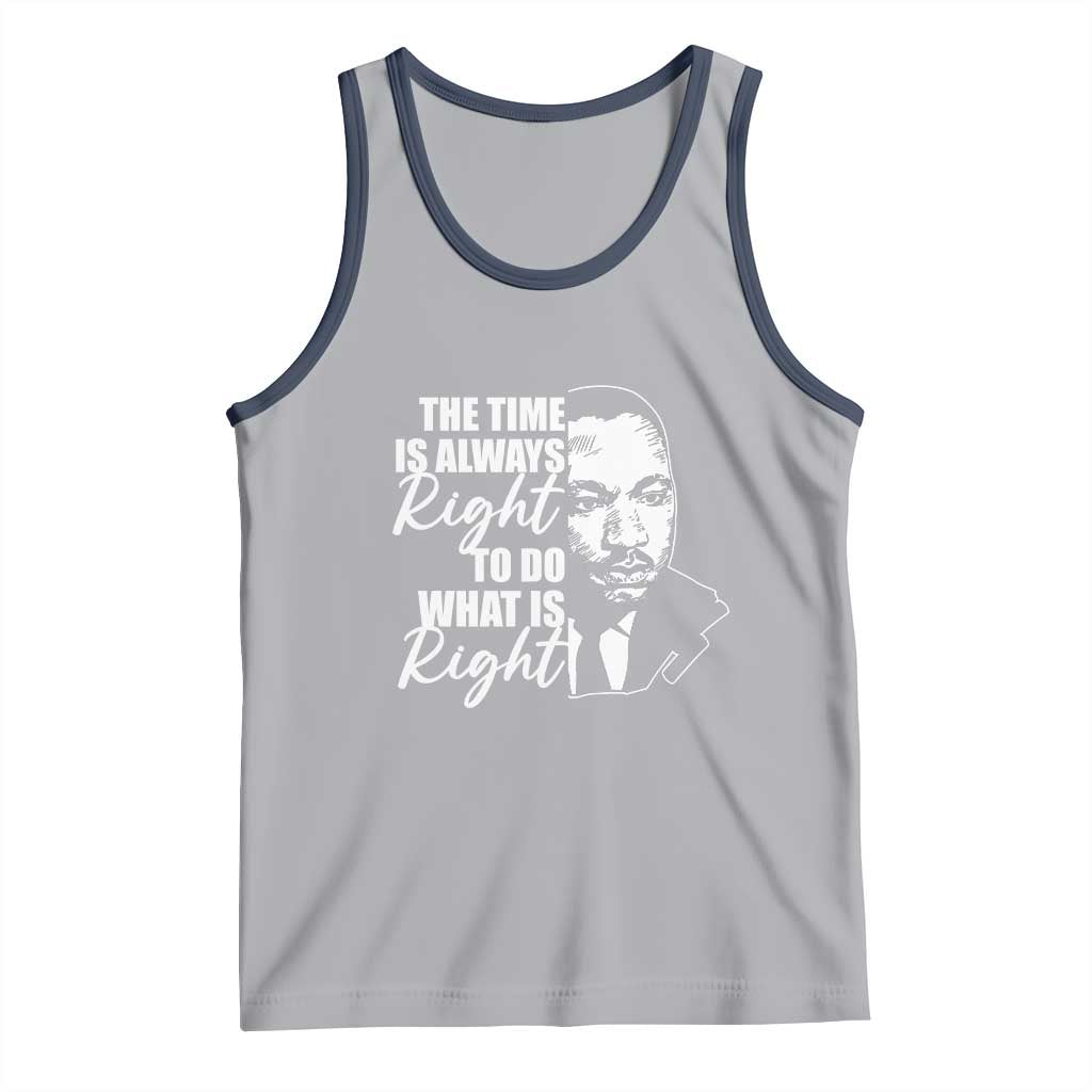 MLK Inspirational Quotes Tank Top The Time Always Right To Do What Is Right TS02 Athletic Heather Navy Print Your Wear