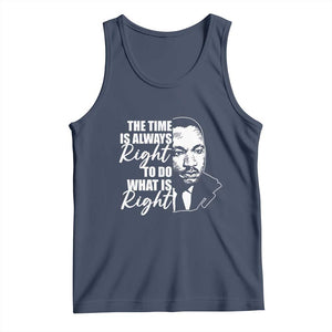 MLK Inspirational Quotes Tank Top The Time Always Right To Do What Is Right TS02 Navy Print Your Wear