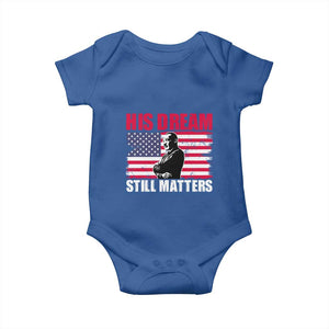 MLK Baby Onesie His Dream Still Matters Martin Luther King TS02 Royal Blue Print Your Wear