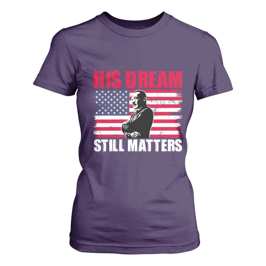MLK T Shirt For Women His Dream Still Matters Martin Luther King TS02 Purple Print Your Wear