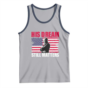 MLK Tank Top His Dream Still Matters Martin Luther King TS02 Athletic Heather Navy Print Your Wear