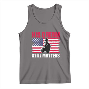 MLK Tank Top His Dream Still Matters Martin Luther King TS02 Deep Heather Print Your Wear