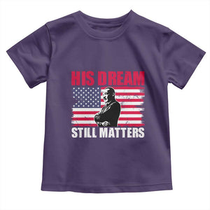 MLK Toddler T Shirt His Dream Still Matters Martin Luther King TS02 Purple Print Your Wear