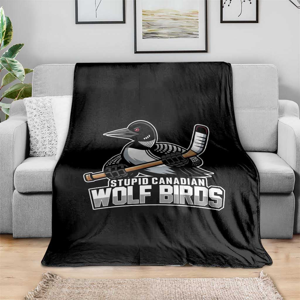 Stupid Canadian Wolf Birds Throw Blanket Funny Common Loon Viral Hockey Romance TS02 Print Your Wear