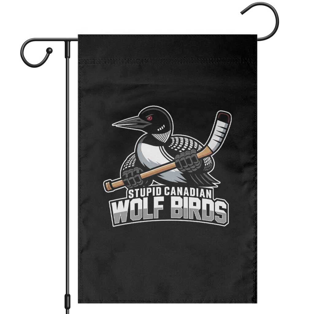 Stupid Canadian Wolf Birds Garden Flag Funny Common Loon Viral Hockey Romance TS02 Black Print Your Wear