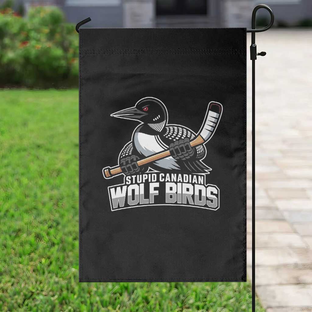 Stupid Canadian Wolf Birds Garden Flag Funny Common Loon Viral Hockey Romance TS02 Print Your Wear