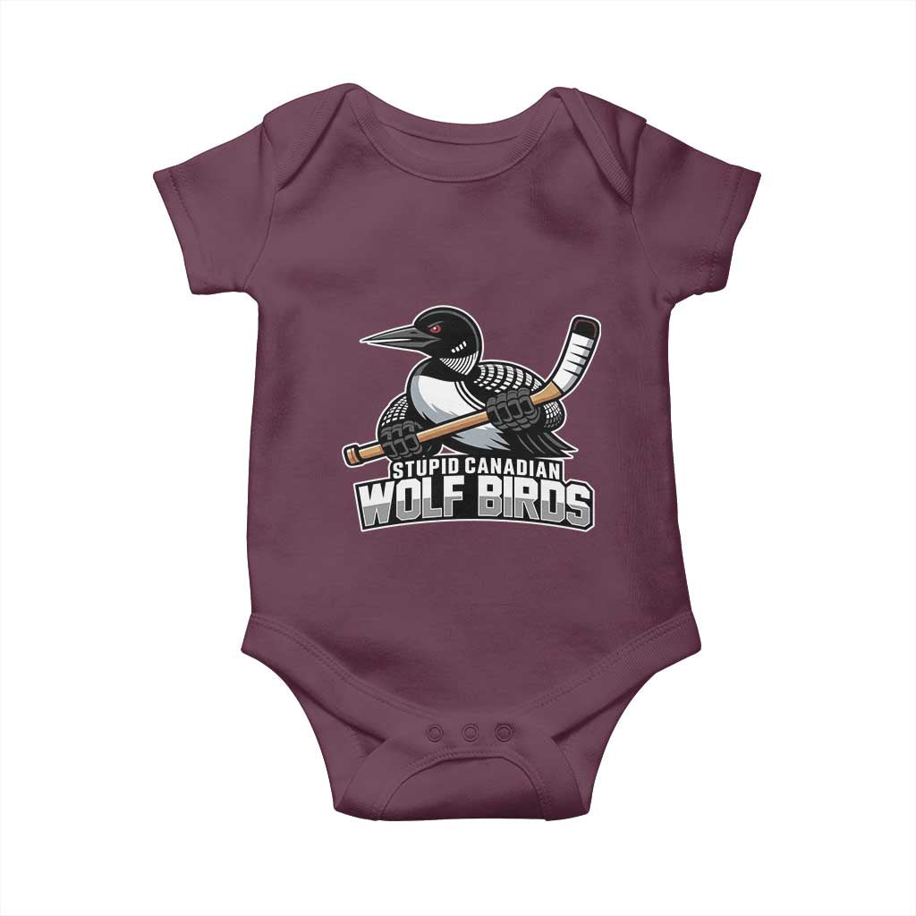 Stupid Canadian Wolf Birds Baby Onesie Funny Common Loon Viral Hockey Romance TS02 Maroon Print Your Wear