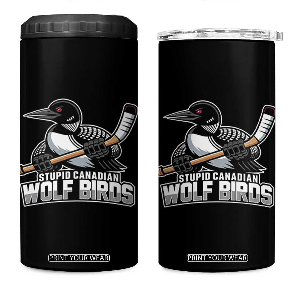 Stupid Canadian Wolf Birds 4 in 1 Can Cooler Tumbler Funny Common Loon Viral Hockey Romance TS02 One Size: 16 oz Black Print Your Wear