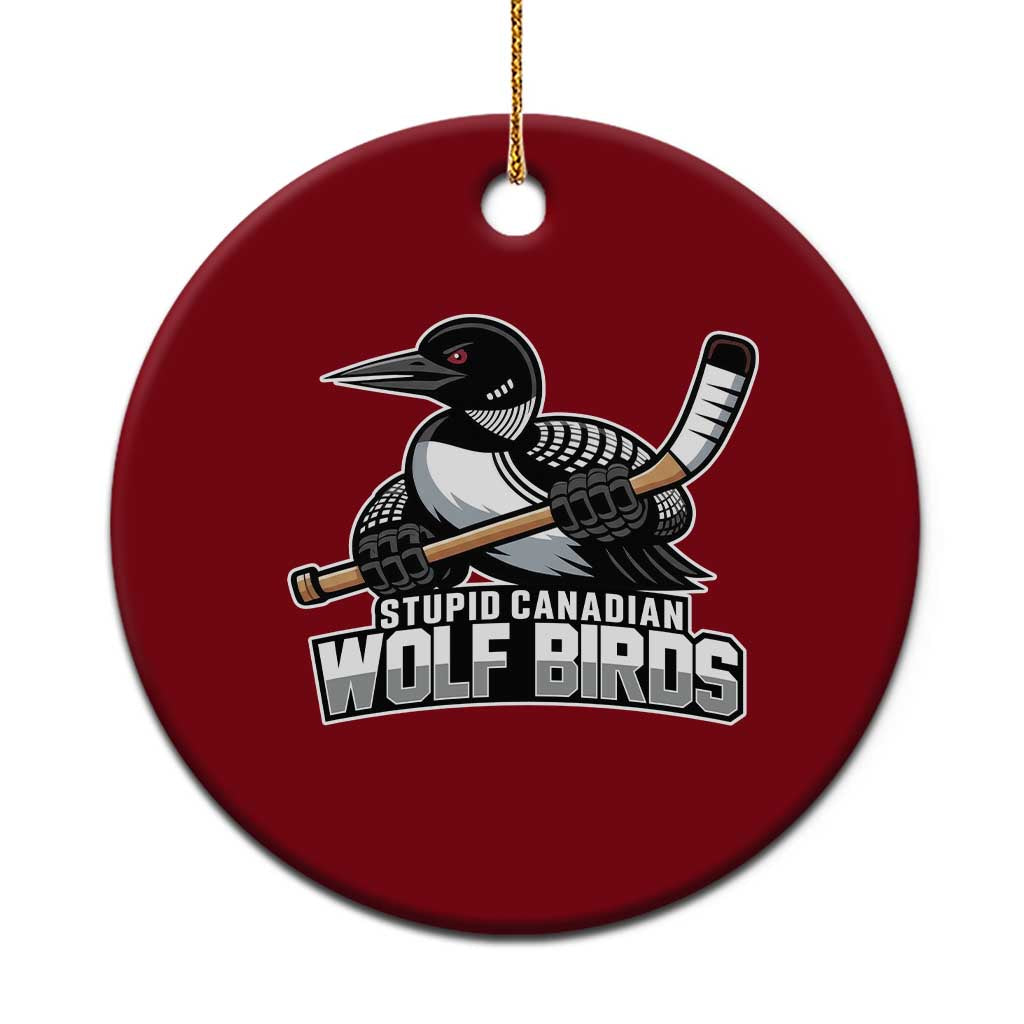 Stupid Canadian Wolf Birds Ceramic Ornament Funny Common Loon Viral Hockey Romance TS02 1pc Red Print Your Wear