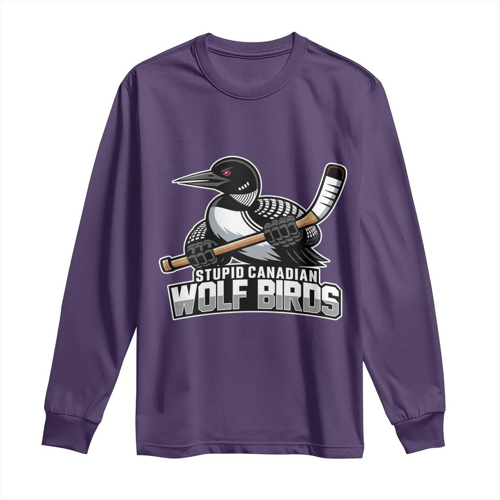 Stupid Canadian Wolf Birds Long Sleeve Shirt Funny Common Loon Viral Hockey Romance TS02 Purple Print Your Wear