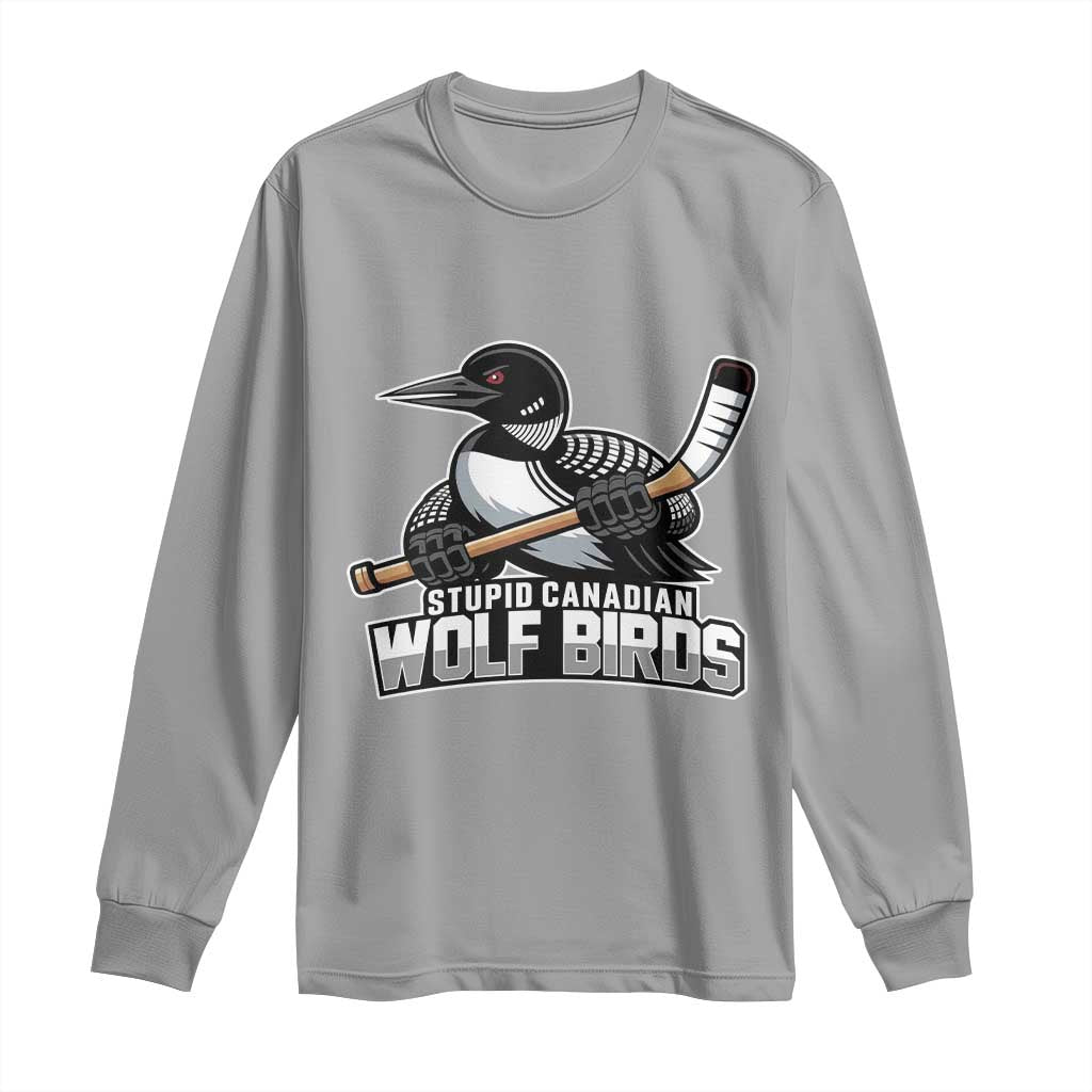 Stupid Canadian Wolf Birds Long Sleeve Shirt Funny Common Loon Viral Hockey Romance TS02 Sport Gray Print Your Wear