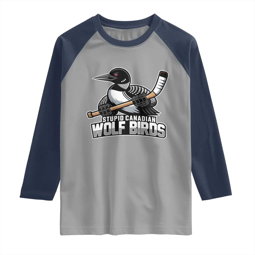 Stupid Canadian Wolf Birds Raglan Shirt Funny Common Loon Viral Hockey Romance TS02 Sport Gray Navy Print Your Wear