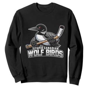 Stupid Canadian Wolf Birds Sweatshirt Funny Common Loon Viral Hockey Romance TS02 Black Print Your Wear