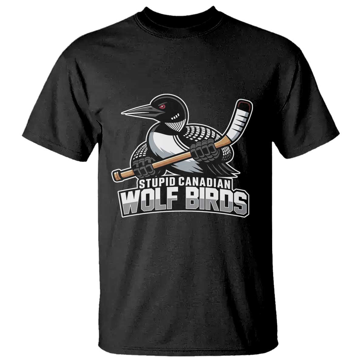 Stupid Canadian Wolf Birds T Shirt Funny Common Loon Viral Hockey Romance - Print Your Wear