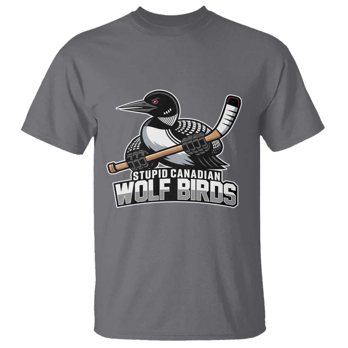Stupid Canadian Wolf Birds T Shirt Funny Common Loon Viral Hockey Romance TS02 Charcoal Print Your Wear