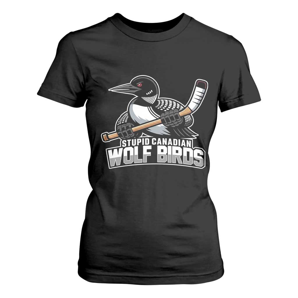 Stupid Canadian Wolf Birds T Shirt For Women Funny Common Loon Viral Hockey Romance - Print Your Wear