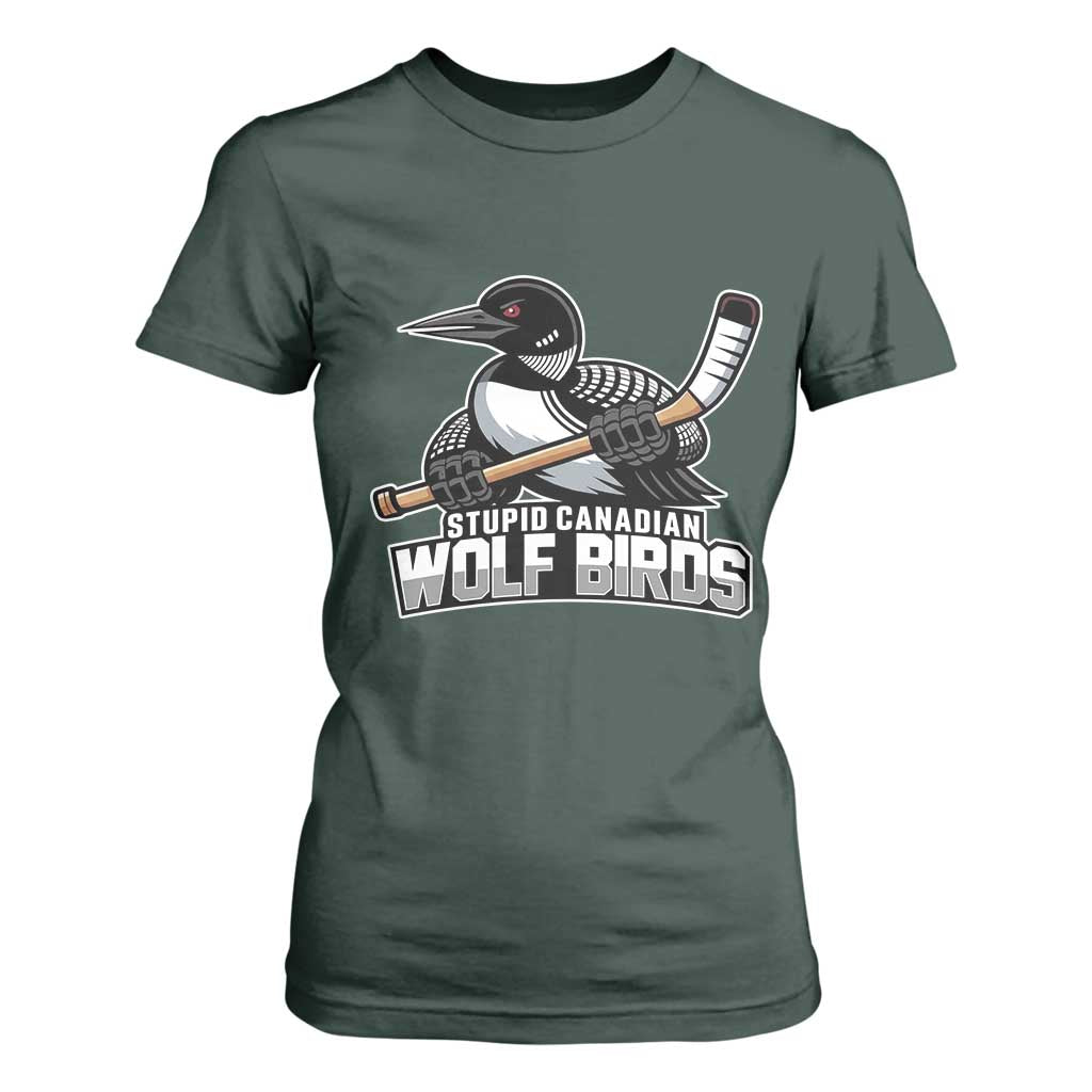 Stupid Canadian Wolf Birds T Shirt For Women Funny Common Loon Viral Hockey Romance TS02 Dark Forest Green Print Your Wear
