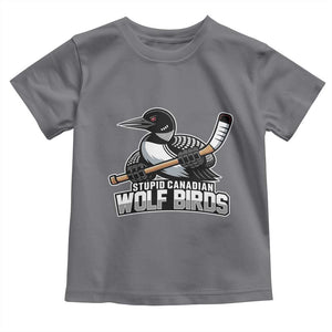 Stupid Canadian Wolf Birds Toddler T Shirt Funny Common Loon Viral Hockey Romance TS02 Charcoal Print Your Wear