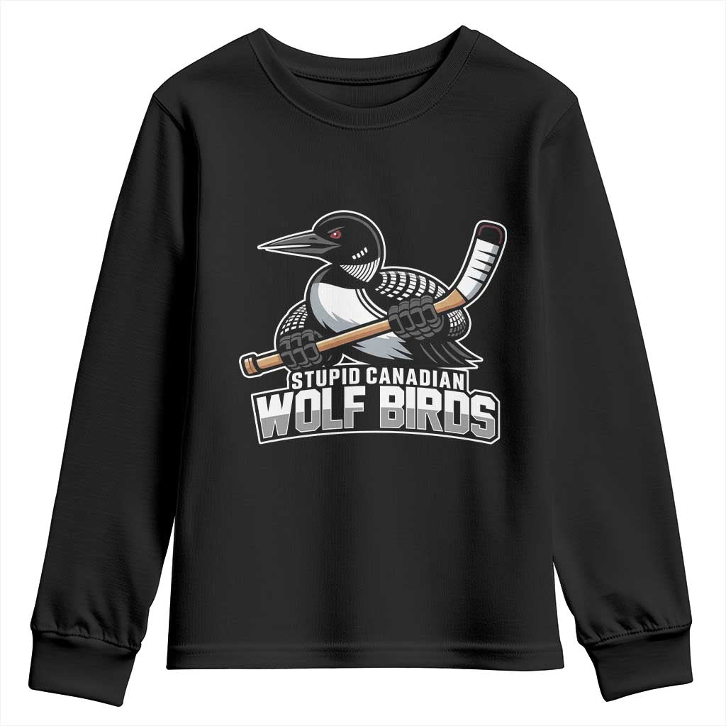 Stupid Canadian Wolf Birds Youth Sweatshirt Funny Common Loon Viral Hockey Romance TS02 Black Print Your Wear