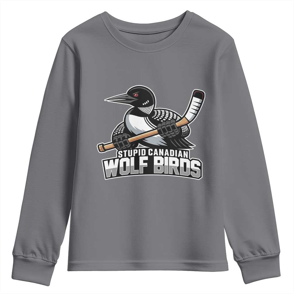 Stupid Canadian Wolf Birds Youth Sweatshirt Funny Common Loon Viral Hockey Romance TS02 Charcoal Print Your Wear