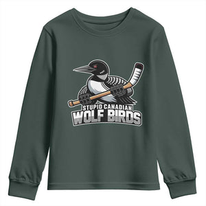 Stupid Canadian Wolf Birds Youth Sweatshirt Funny Common Loon Viral Hockey Romance TS02 Dark Forest Green Print Your Wear
