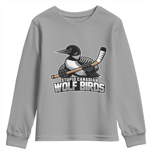 Stupid Canadian Wolf Birds Youth Sweatshirt Funny Common Loon Viral Hockey Romance TS02 Sport Gray Print Your Wear