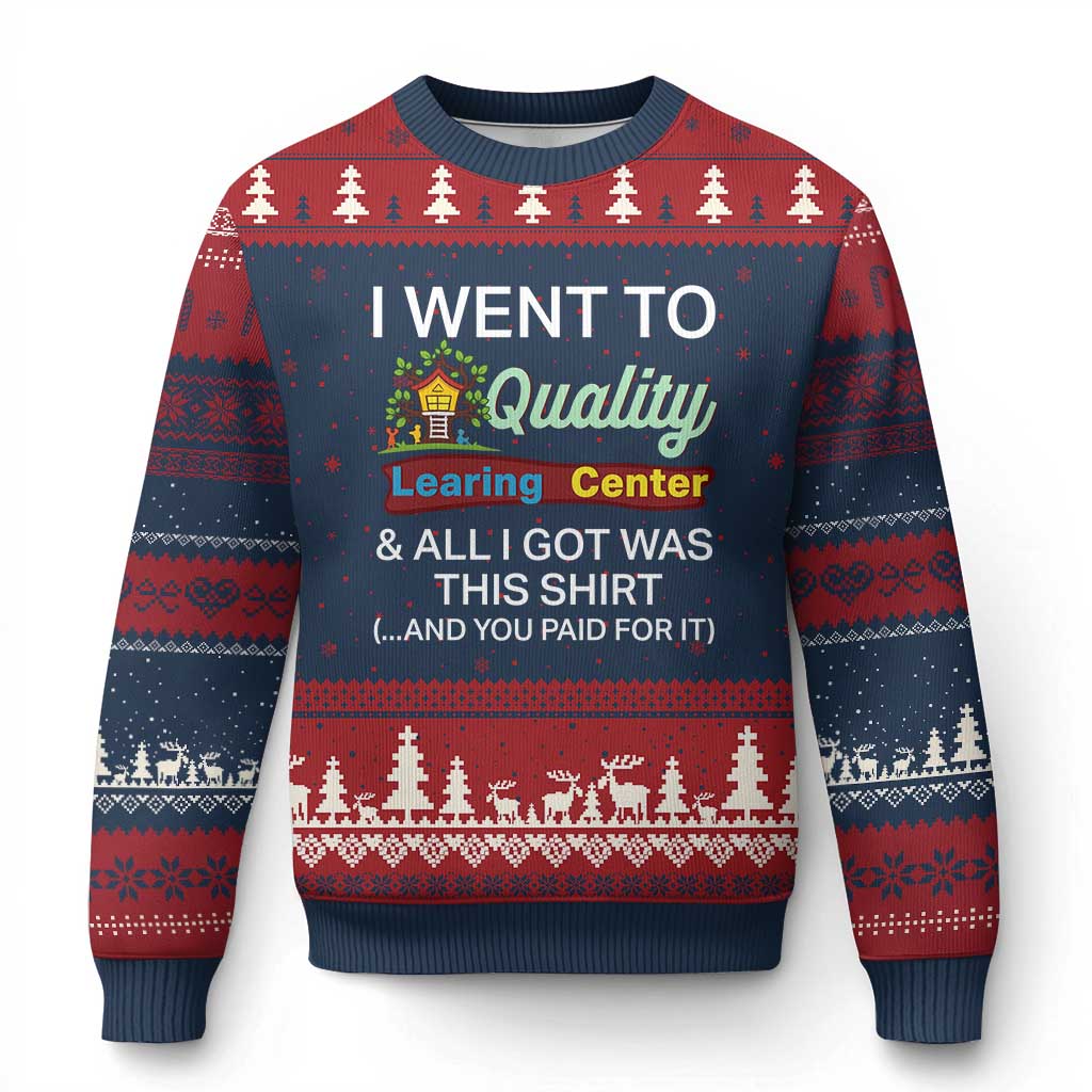 I Went to Quality Learing Center Meme Ugly Christmas Sweater Funny Sarcastic Viral Education Fail TS02 Navy Red Print Your Wear
