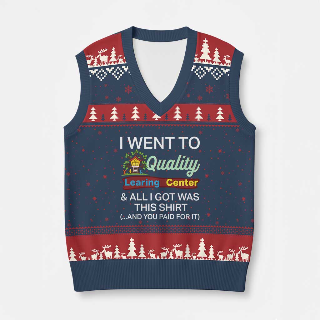 I Went to Quality Learing Center Meme V-Neck Knit Sweater Vest Funny Sarcastic Viral Education Fail TS02 Navy Red Print Your Wear