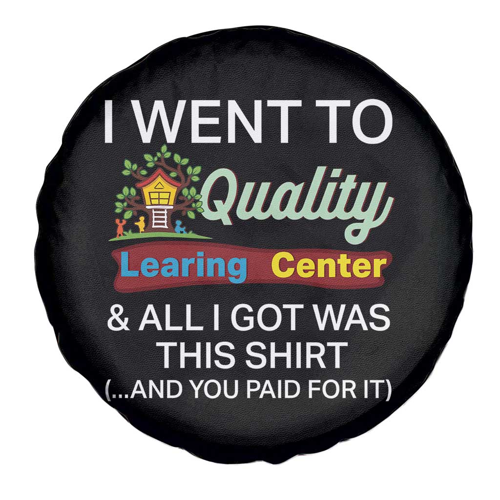 I Went to Minnesota Learing Center Meme Spare Tire Cover Funny Sarcastic Viral Education Fail TS02 Print Your Wear
