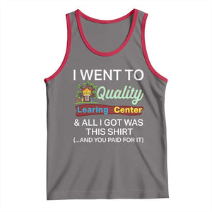 I Went to Quality Learing Center Meme Tank Top Funny Sarcastic Viral Education Fail TS02 Deep Heather Red Print Your Wear