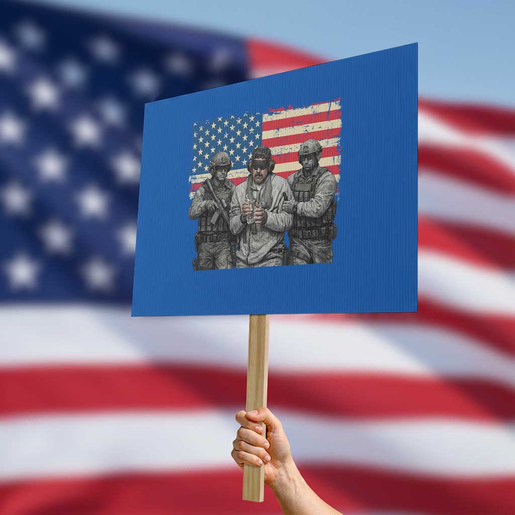 Captured Dictator Maduro Protest Sign Special Forces Justice Operation American Flag TS02 Horizontal 18