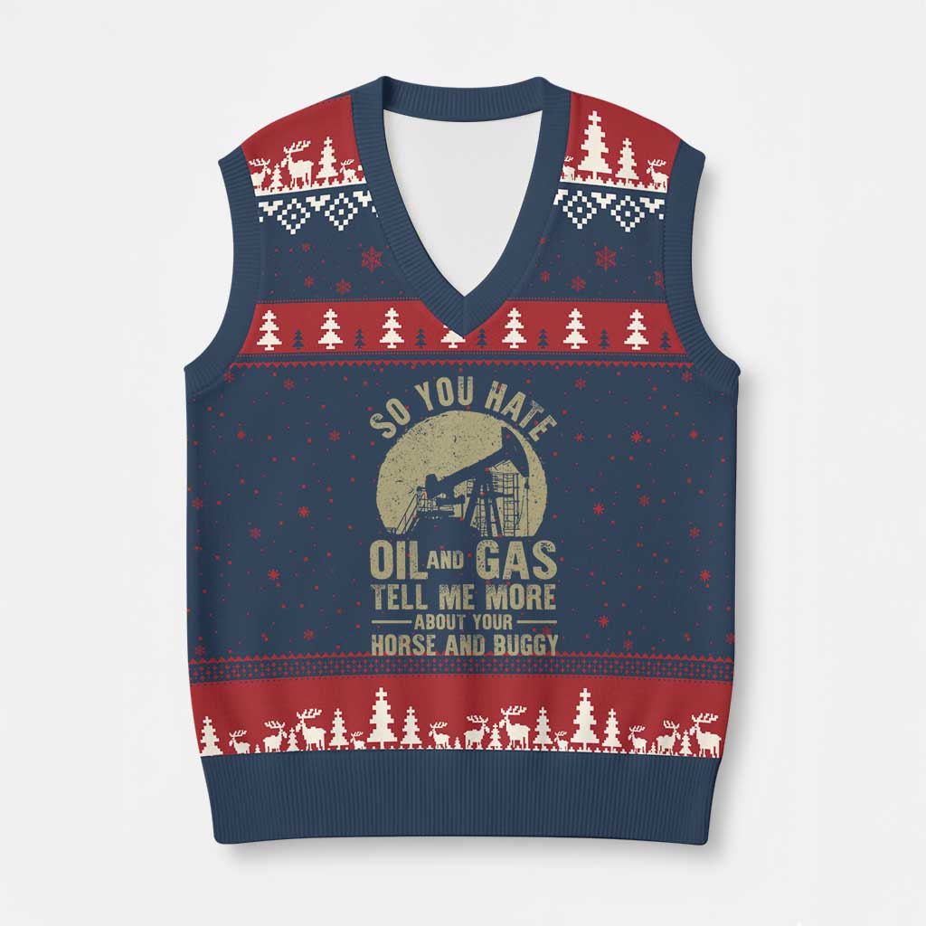 So You Hate Oil and Gas Satirical Political V-Neck Knit Sweater Vest Tell Me About Your Horse and Buggy Energy Commentary TS02 Navy Red Print Your Wear