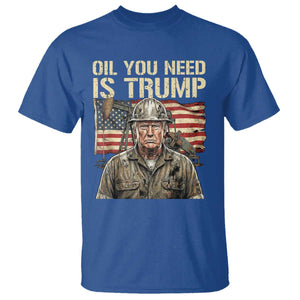 Oil You Need Is Trump Worker American Flag T Shirt Vintage Oil Rig Oildfield Leadership TS02 Royal Blue Print Your Wear