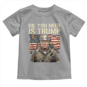 Oil You Need Is Trump Worker American Flag Toddler T Shirt Vintage Oil Rig Oildfield Leadership TS02 Sport Gray Print Your Wear
